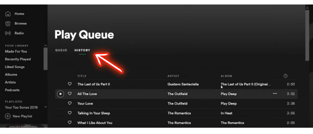 click on History. Spotify will show you all your recent listening history here.
