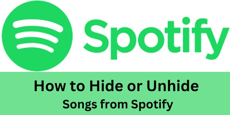 How to Hide or Unhide Songs from Spotify