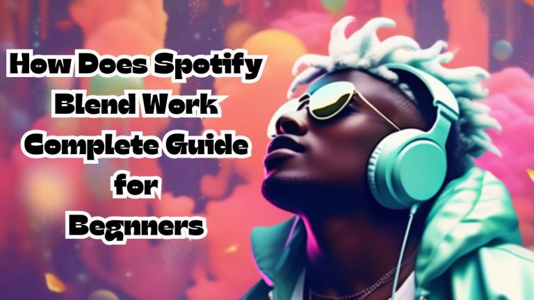 How-Does-Spotify-Blend-Work-Complete-Guide-for-Begnners